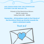 Any Donations for the Dominican Sisters can be mailed to